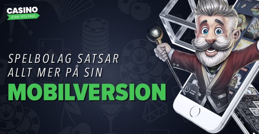 Spelbolag satsar allt mer på sin mobilversion